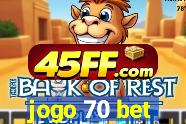 jogo 70 bet